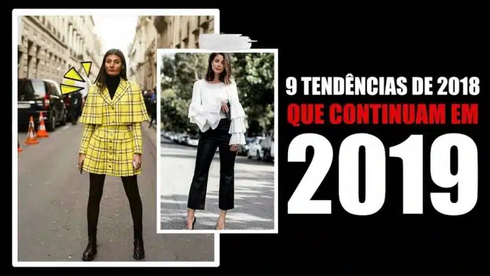 9-tendencias-de-moda-de-2018-que-irao-permanecer-em-2019 9 tendências de moda de 2018 que irão permanecer em 2019